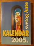 Kalendar SVETOG Ante 2005. / Glavni urednik : Marijan KARAULA