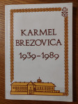 KARMEL Brezovica 1939 - 1989