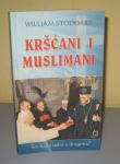 KRŠĆANI I MUSLIMANI Što kažu jedni o drugima