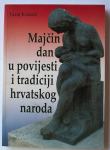 MAJČIN DAN U POVIJESTI I TRADICIJI HRVATSKOG NARODA Juraj Kolarić