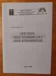 P. Pedro ARRUPE , DI : Isti ISUS : Isus Evanđelja i Isus Euharistije