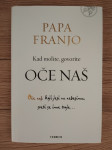 Papa Franjo: OČE NAŠ