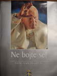 Papa Ivan Pavao II: Ne bojte se!