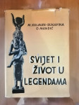 Svijet i život u legendama - Koloman-Rukavina/Mandić