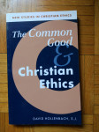 The Common Good and Christian Ethics David Hollenbach