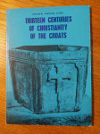 Thirteen CENTURIES of CHRISTIANITY of the CROATS