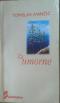 Tomislav Ivančić – Za umorne