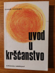 Uvod u KRŠĆANSTVO -  Joseph RATZINGER / Preveo : Ivo STIPIČIĆ