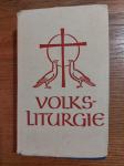 Volks - LITURGIE - Ihr Sinn und Umfang von PIUS PARSCH