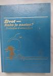 Život - Kako je nastao? Evolucijom ili stvaranjem?