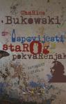 Charles Bukowski: ISPOVIJESTI STAROG POKVARENJAKA