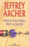 Jeffrey Archer: Tobolac pun strijela & Priče sa žalcem