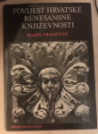 Franičević,Marin : Povijest hrvatske renesansne književnosti