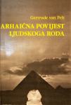 ARHAIČNA POVIJEST LJUDSKOGA RODA Gertrude van Pelt Zagreb 1995