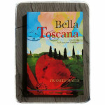 Bella Toscana: slatki život u Italiji Frances Mayes