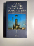 Dušan Radović: Beograde, dobro jutro 1