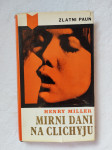 Henry Miller - Mirni dani na Clichyju