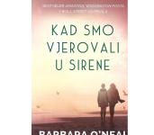 KAKO SMO VJEROVALI U SIRENE - Barbara O'Neal