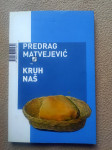 Kruh naš - Predrag Matvejević