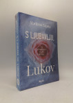 S ljubavlju, Lukov