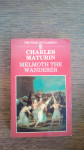 Melmoth the Wanderer: Maturin, Charles