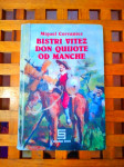 Miguel De Cervantes Saavedra BISTRI VITEZ DON QUIJOTE OD MANCHE  2002