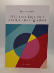 Oči kroz koje ću i poslije smrti gledati