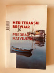 Predrag Matvejević : Mediteranski brevijar