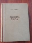 SLOMLJENA STRELA - Eliot Arnold