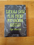 Tjeraj svoj plug preko mrtvačkih kostiju