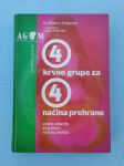 4 krvne grupe za 4 načina prehrane