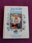 Jamie at Home: Cook Your Way to the Good Life by Jamie Oliver