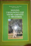 Maslina i maslinovo ulje visoke kakvoće u Hrvatskoj