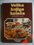 Velika knjiga kolača - 320 recepata i slika - 1987.