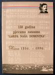 150 GODINA PJEVAMO ZANOSNO LIJEPA NAŠA DOMOVINA Glina 1846 1996