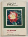 Aleksandar Gigov et al: Biološki atlas - Upoznajmo 100 biljaka