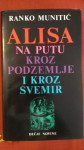 Alisa na putu kroz podzemlje i kroz svemir