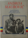 ANDRIJA MAUROVIĆ : BLAGO FATAHIVE : BROD BUNTOVNIKA : TAJANSTVENI KAPE