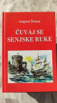 August Šenoa: ČUVAJ SE SENJSKE RUKE