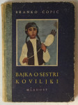 Branko Ćopić: Bajka o sestri Koviljki