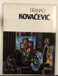 BRANKO KOVAČEVIĆ : MONOGRAFIJA