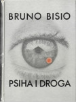 Bruno Bisio : Psiha i droga
