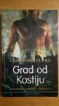 CASSANDRA CLARE: INSTRUMENTARIJ SMRTNIKA 1- GRAD OD KOSTIJU