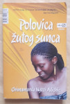 Chimamanda Ngozi Adichie...Polovica žutog sunca