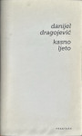 Danijel Dragojević: Kasno ljeto