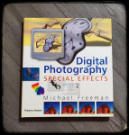 DIGITAL PHOTOGRAPHY SPECIAL EFFECTS Michael Freeman