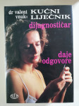 Dijagnostičar ( Kućni liječnik), dr. Valent Vnuk