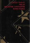 ĐILAS MILJENIK I OTPADNIK KOMUNIZMA - VASILIJE KALEZIĆ