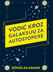 Douglas Adams : Vodič kroz Galaksiju za autostopere