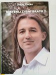 Drago Plečko -Misterij zvan Braco 2.